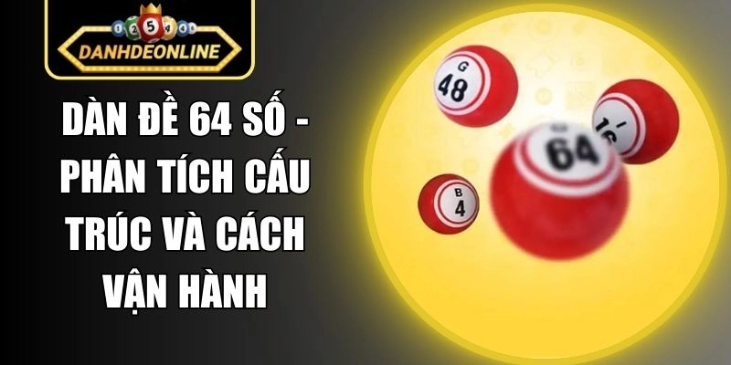 Dàn Đề 64 Số